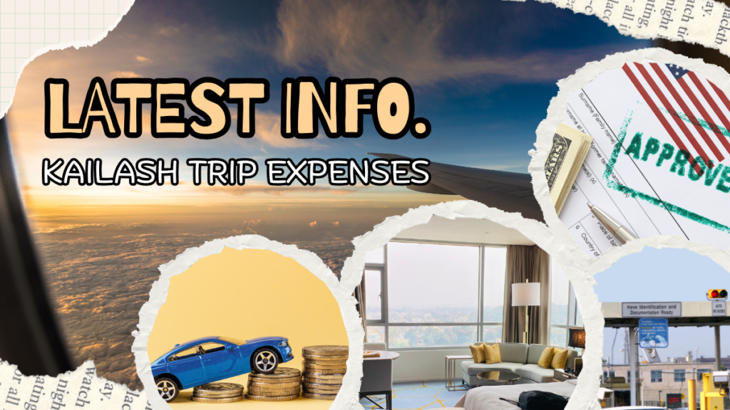 Latest Information on Kailash Mansarovar Trip Expenses in 2025